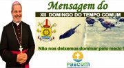 MENSAGEM DO XII DOMINGO DO TEMPO COMUM - DOM MARCOS TAVONI