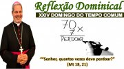 REFLEXÃO DOMINICAL - 24º DOMINGO DO TEMPO COMUM - DOM MARCOS ANTÔNIO TAVONI