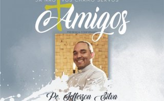 Padre Jefferson Silva realizará Show Oracional em Brasília pelo Projeto "Já não vos chamo servos, mas amigos"