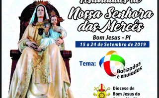 PREPARATIVOS PARA AS FESTIVIDADES DE N. Srª DAS MERCÊS 2019 EM BOM JESUS-PI