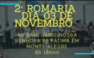 Paróquia de Monte Alegre realizará a 2ª Romaria ao Santuário Nossa Senhora de Fátima e II Cerco de Jericó
