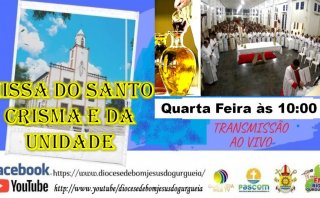 MISSA DO SANTO CRISMA E DA UNIDADE  NA DIOCESE DE BOM JESUS DO GURGUEIA-PI