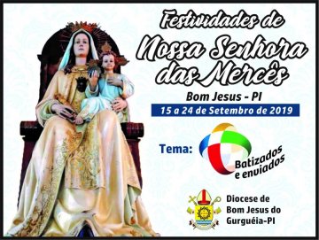 PREPARATIVOS PARA AS FESTIVIDADES DE N. Srª DAS MERCÊS 2019 EM BOM JESUS-PI