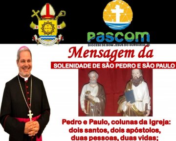 MENSAGEM SOLENIDADE DE SÃO PEDRO E SÃO PAULO - DOM MARCOS TAVONI